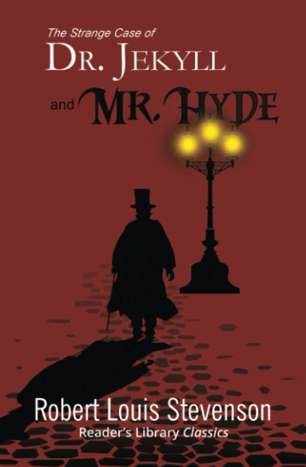The Strange Case of Dr. Jekyll and Mr. Hyde (Reader's Library Classics)