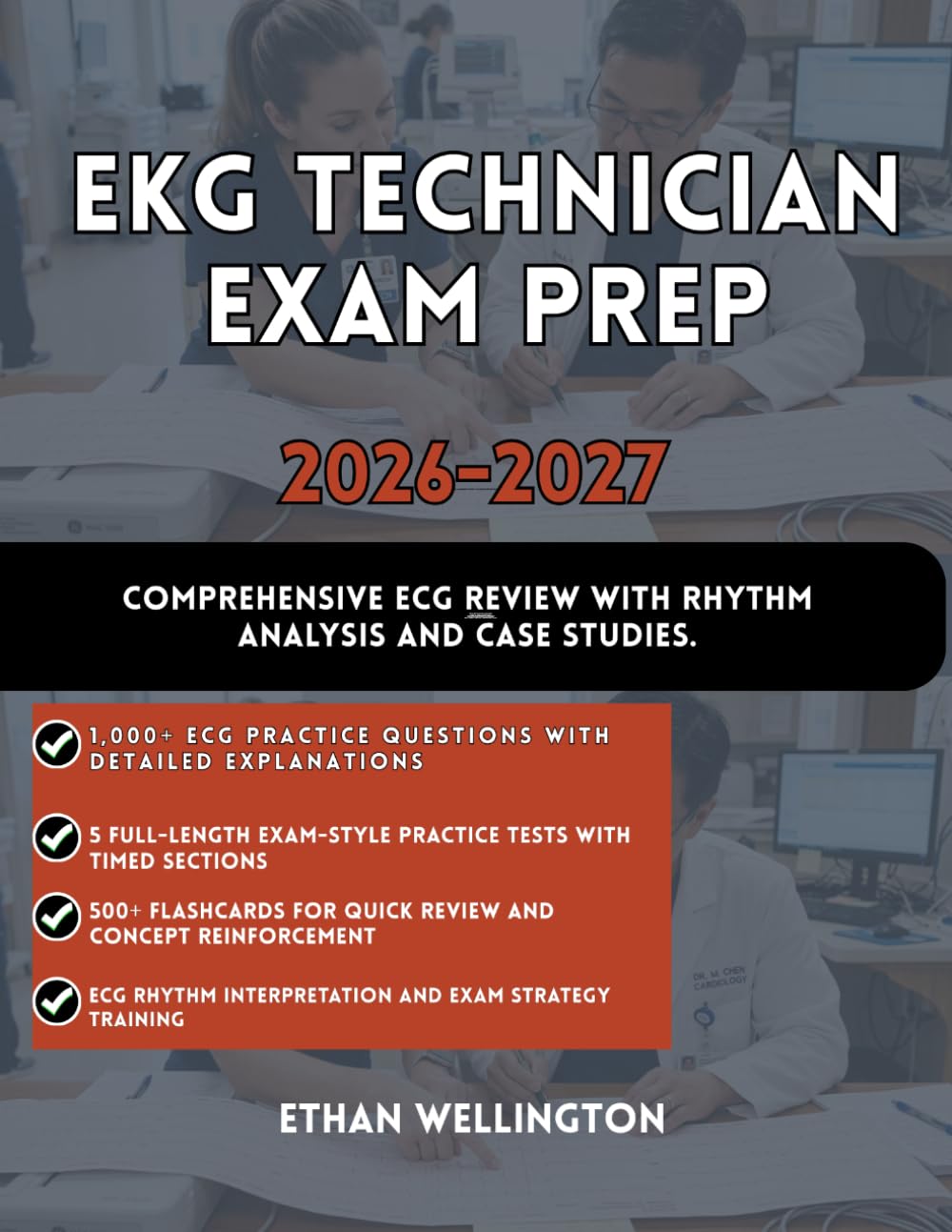 EKG TECHNICIAN EXAM PREP 2026-2027: Comprehensive ECG Review with Rhythm Analysis and Case Studies
