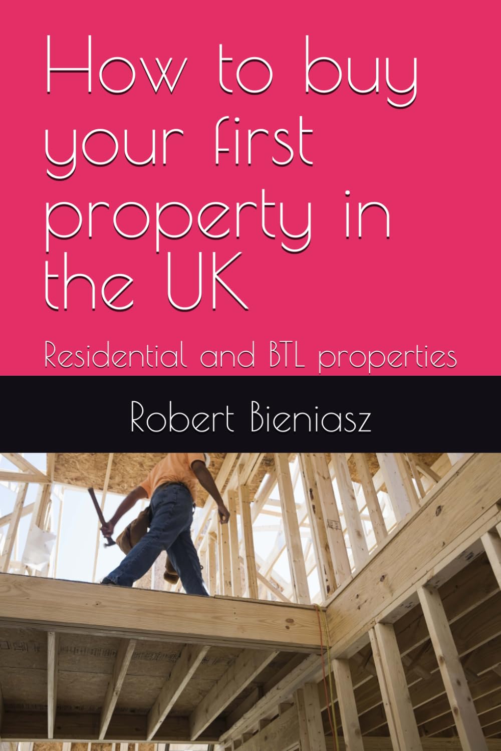 How to buy your first property in the UK: Residential and BTL properties