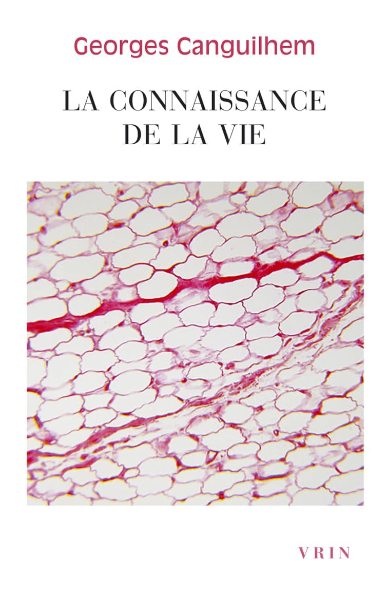 La Connaissance de la Vie (Bibliotheque Des Textes Philosophiques - Poche)