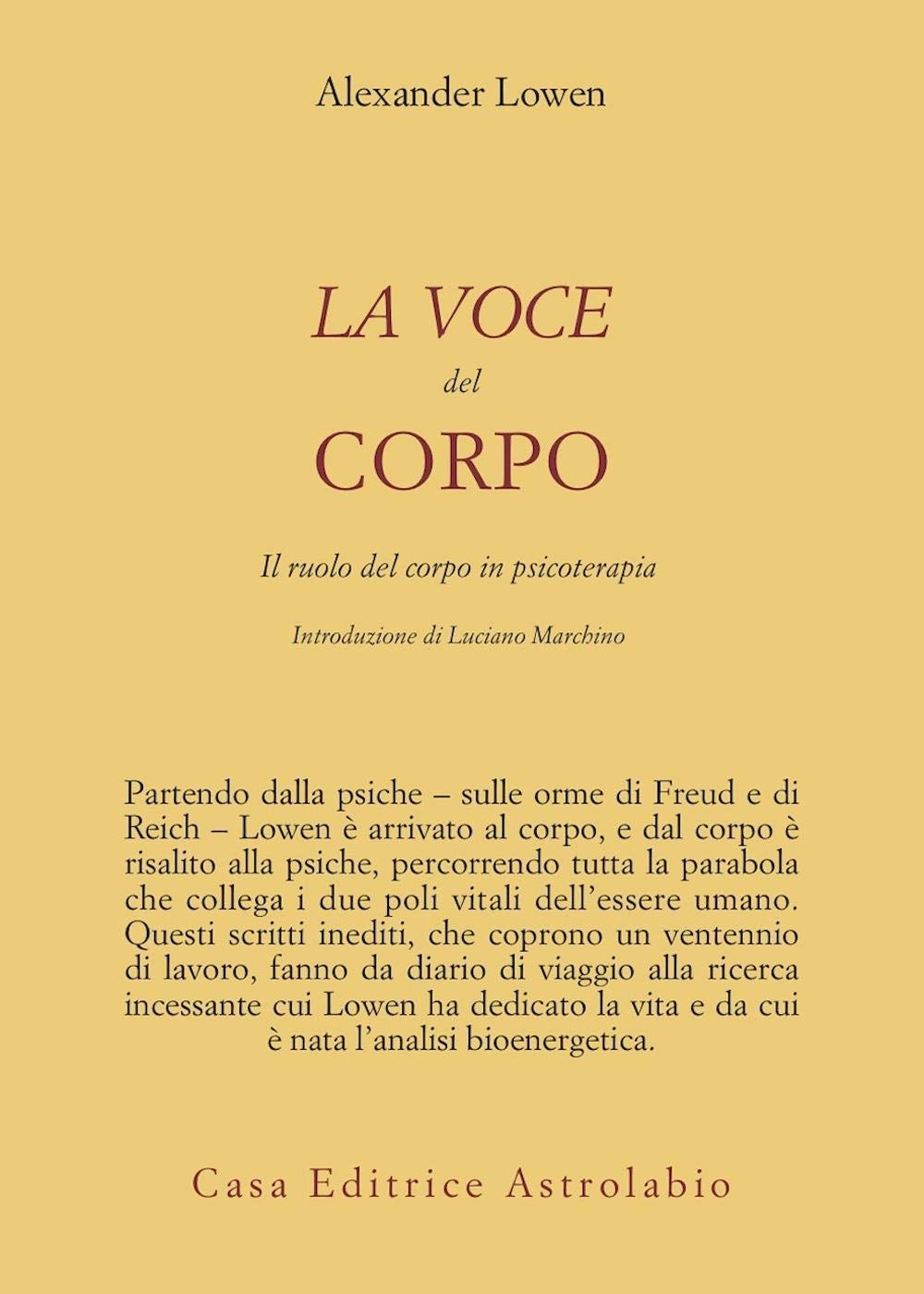 La voce del corpo. Il ruolo del corpo in psicoterapia (Psiche e coscienza)