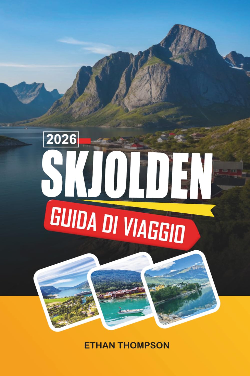 GUIDA DI VIAGGIO SKJOLDEN 2026: Vedute sul Sognefjord, avventure sui ghiacciai, strade panoramiche di montagna, sentieri sulle cascate e vita nei fiordi norvegesi