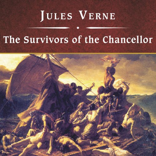 The Survivors of the Chancellor by Jules Verne