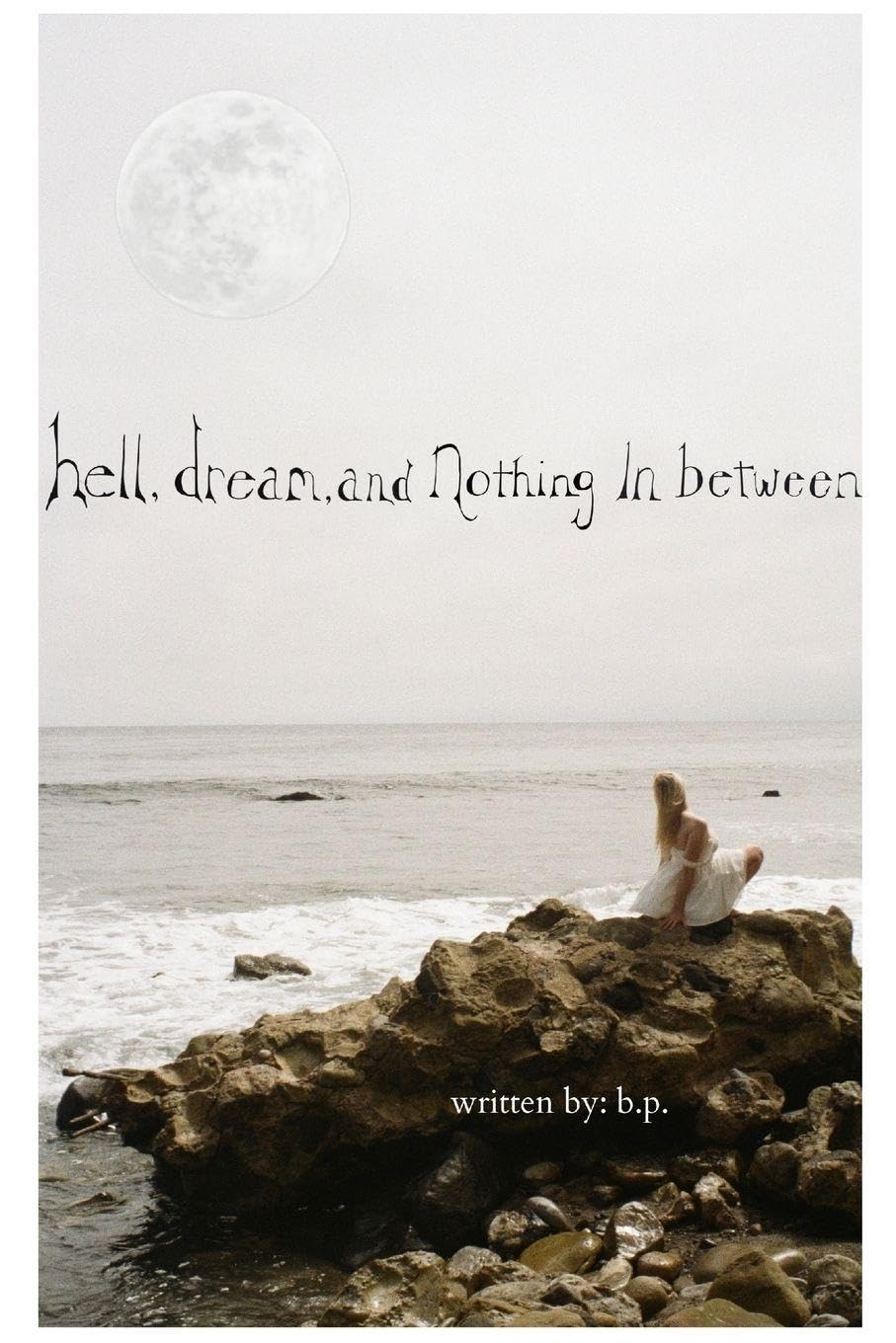 Hell, Dream, and Nothing in Between