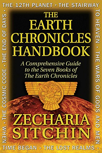 The Earth Chronicles Handbook A Comprehensive Guide To The Seven Books Of The Earth Chronicles Kindle Edition By Sitchin Zecharia Religion Spirituality Kindle Ebooks Amazon Com