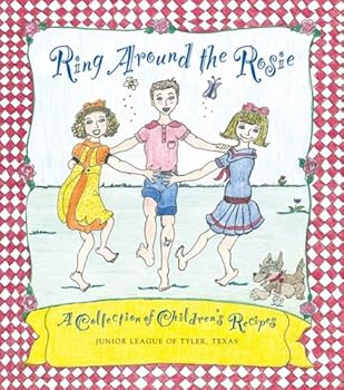 Hardcover Ring around the Rosie: A Collection of Children's Recipes Book