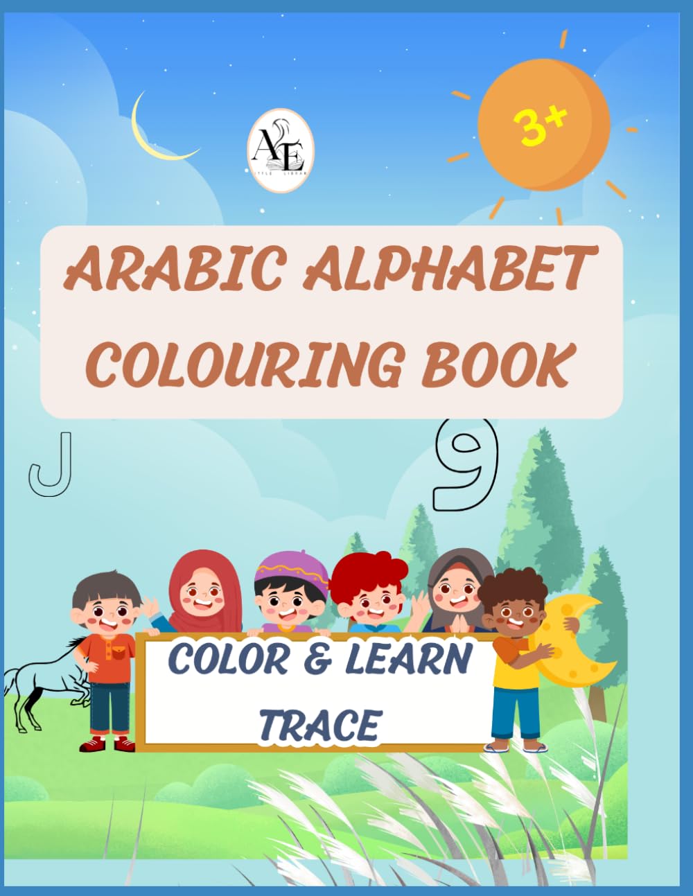Arabic Alphabet colouring book: Color &Learn Trace