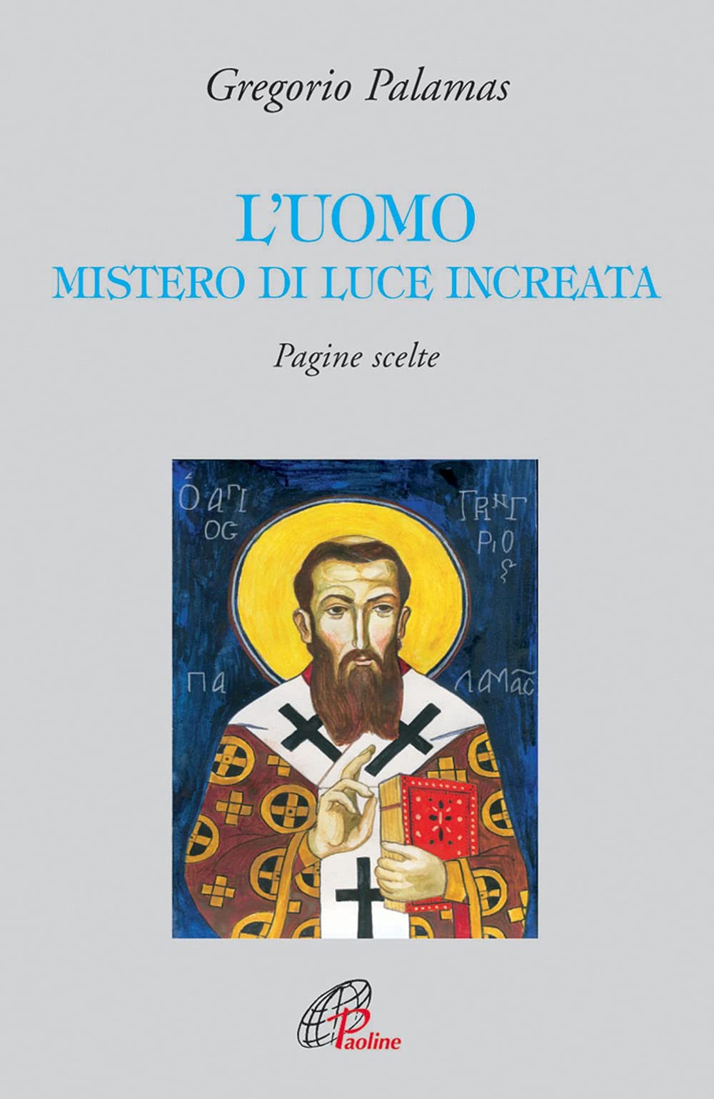 L'uomo Mistero Di Luce Increata. Pagine Scelte - 4