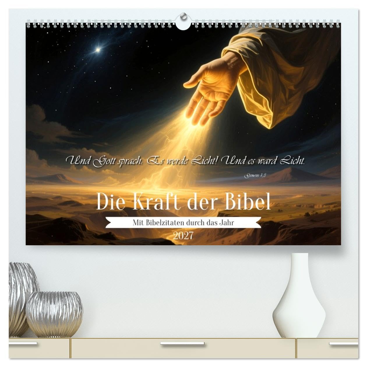 Die Kraft der Bibel (hochwertiger Premium Wandkalender 2027 DIN A2 quer), Kunstdruck in Hochglanz: Ausgewählte Bibelzitate in malerischen Bildern (CALVENDO Glaube)