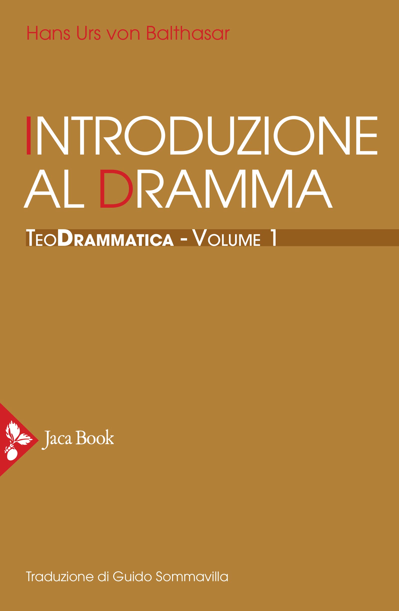 Teodrammatica. Introduzione al dramma (Vol. 1)