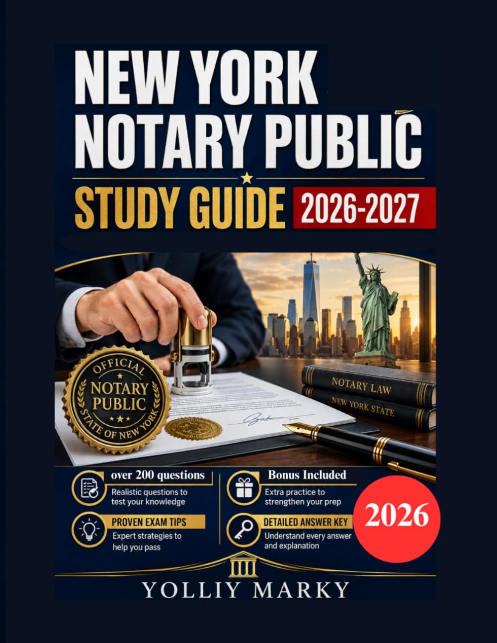 New York Notary Public Study Guide 2026-2027: A Complete Review of Notary Laws, Duties, Procedures, Ethics, and Exam Preparation with Practice Questions, Answer Explanations, and Full-Length Tests