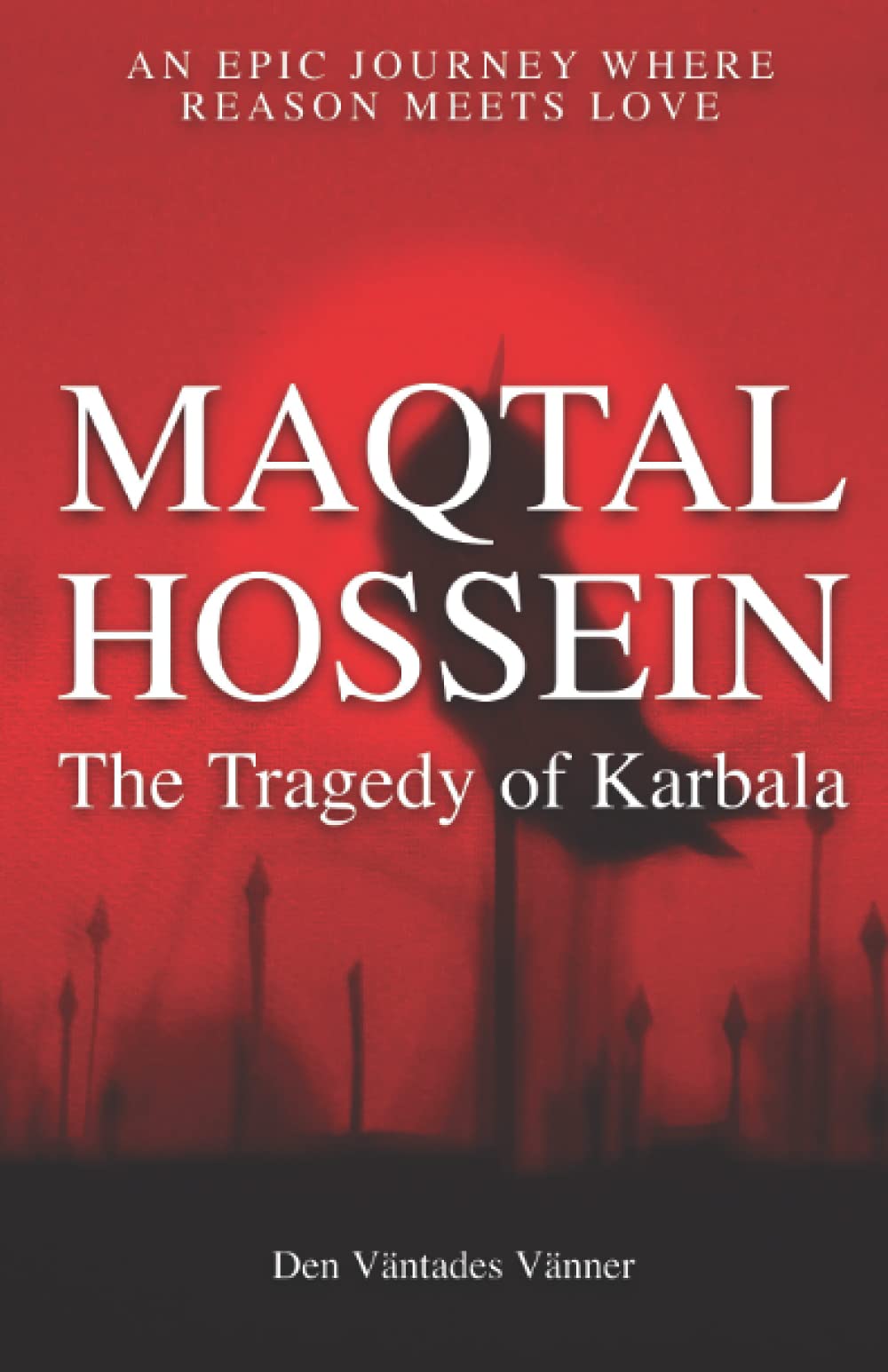 Maqtal Hossein: The Tragedy of Karbala