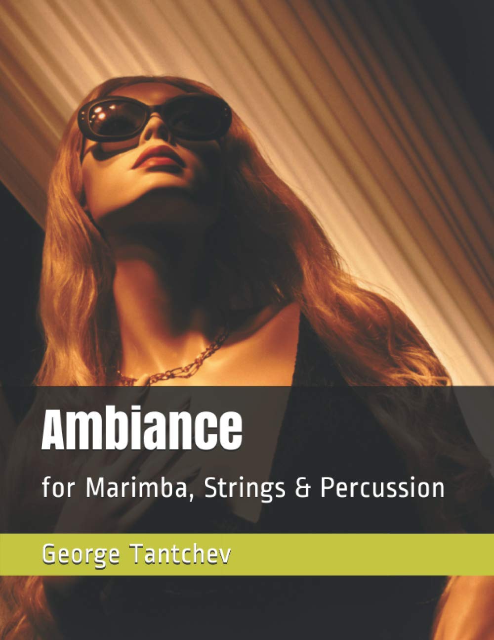 Ambiance: for Marimba, Strings & Percussion