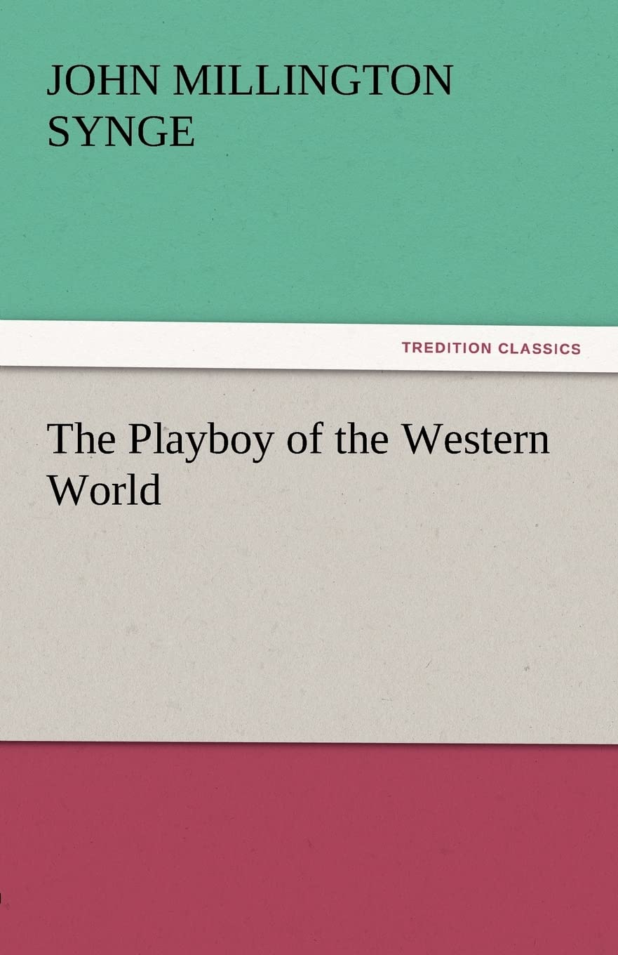 The Playboy of the Western World (TREDITION CLASSICS)