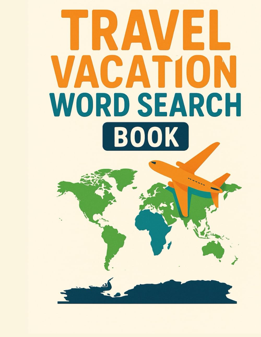 World Explorer Word Search: 55 Travel-Themed Puzzles for Curious Minds: Explore the World with Relaxing Word Searches That Inspire Travel Dreams