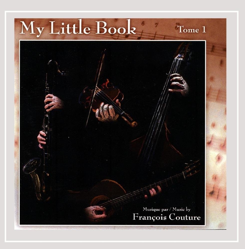 My Little Book - Tome1 [Audio CD] Francois Couture and François Couture