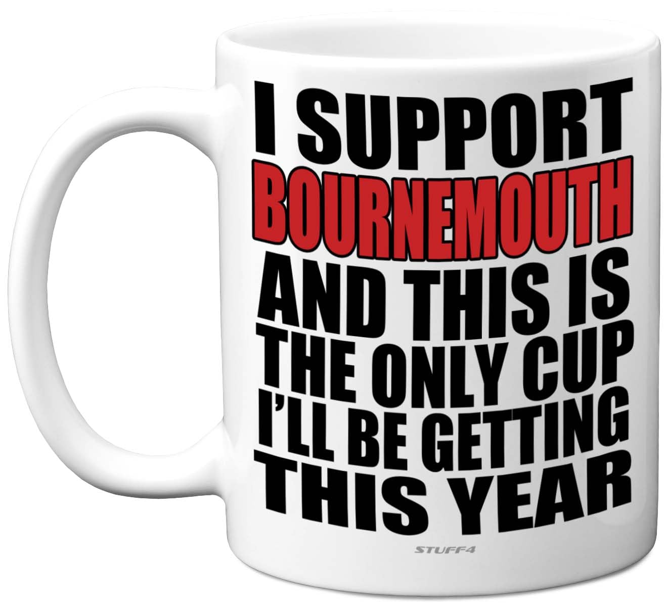Funny Football Mug Gift for Bournemouth Fans - Footy Only Cup - Joke Xmas Birthday Mugs Present Gifts for Son Dad Brother Uncle Colleague Friend Cousin, 11oz Ceramic Dishwasher Safe Coffee Tea Cup