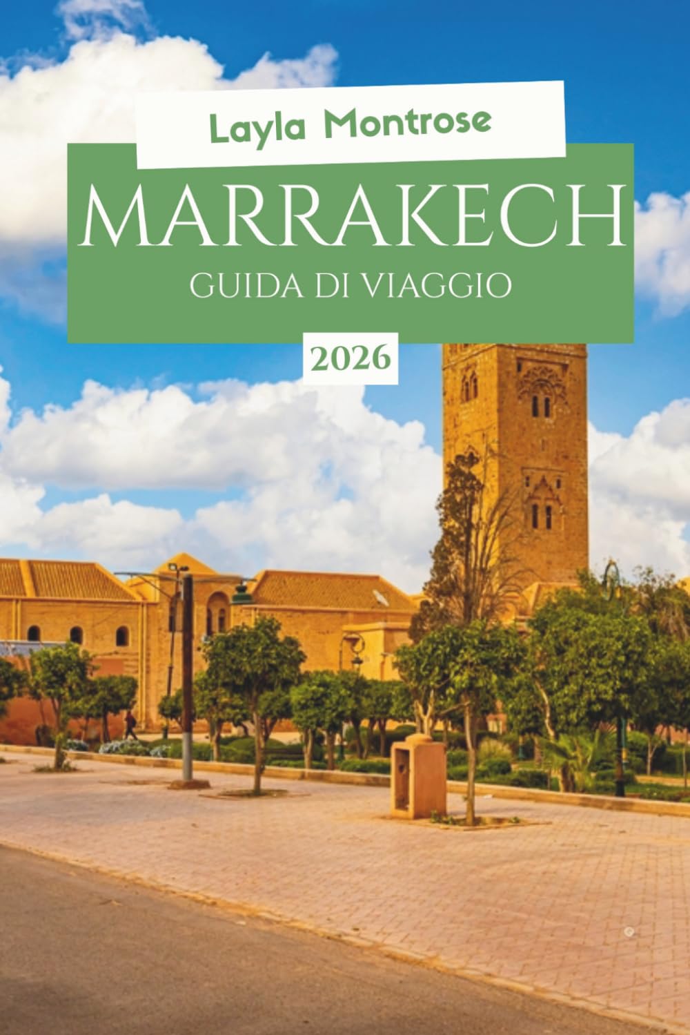 MARRAKESH GUIDA DI VIAGGIO 2026: Riadi nascosti, segreti del budget, avventure nel deserto per visitatori esenti in Marocco