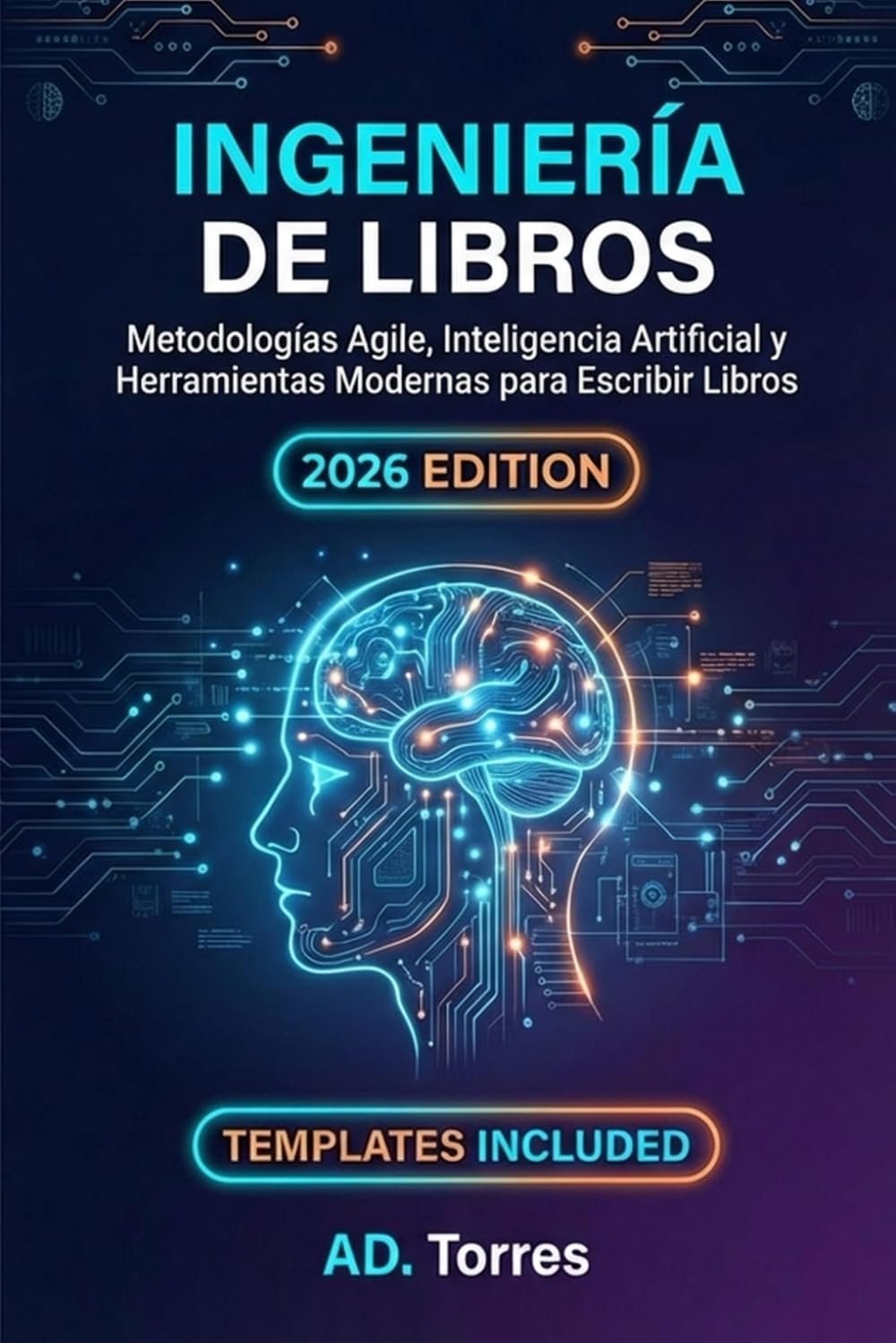 Ingeniería de Libros: Metodologías Ágiles, Inteligencia Artificial y Herramientas Modernas para Escribir Libros