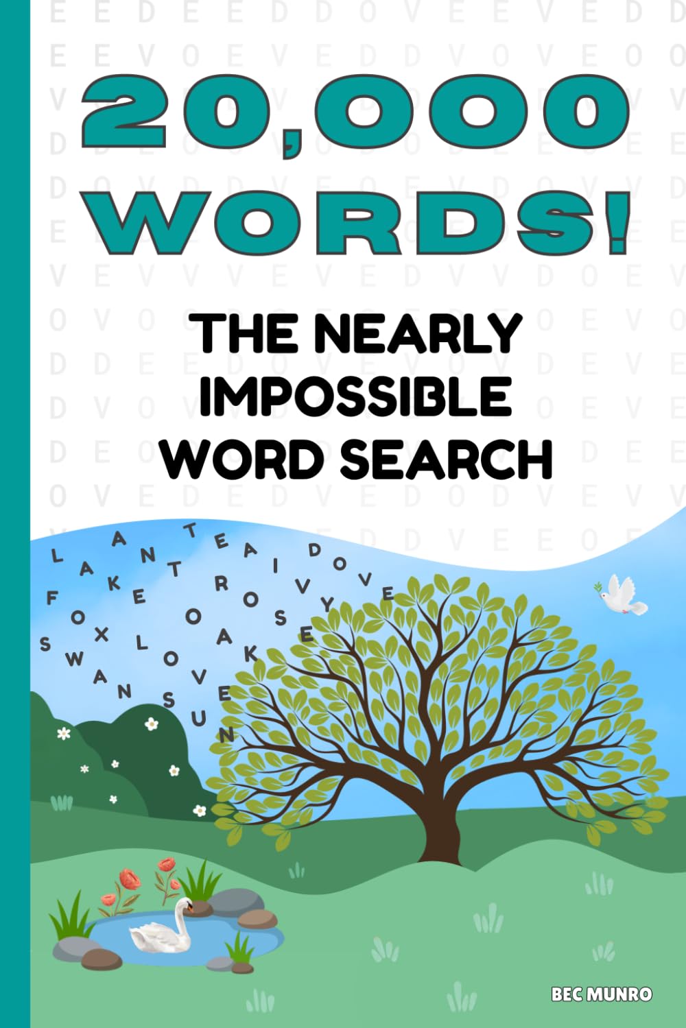 Twenty Thousand WORDS! The Nearly Impossible Word Search: The Ultimate Extreme Word Puzzle Book! (Extreme Word Puzzles Collection)