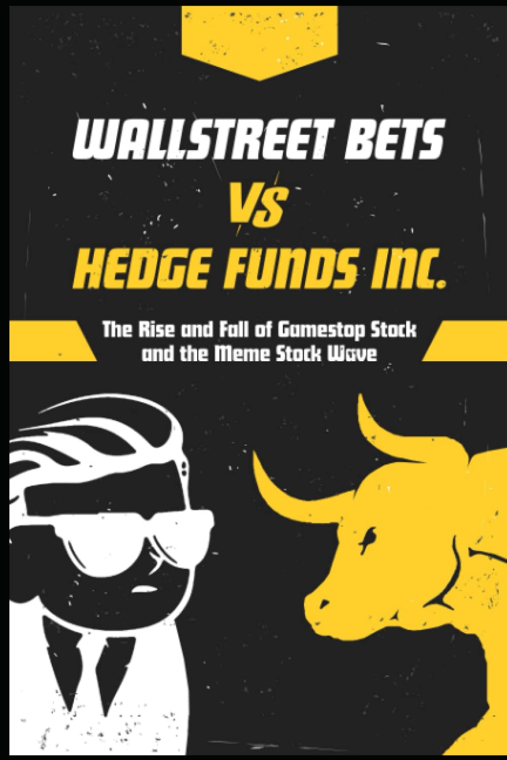 WallStreetBets vs. Hedge Funds: The Rise and Fall of GameStop Stock and the  Meme Stock Wave : Brixton, Cyrano: Amazon.sg: Books