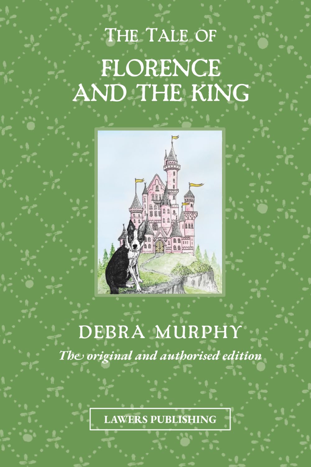 The Tale of Florence and the King (The Magical Adventures of Florence the Border Collie)