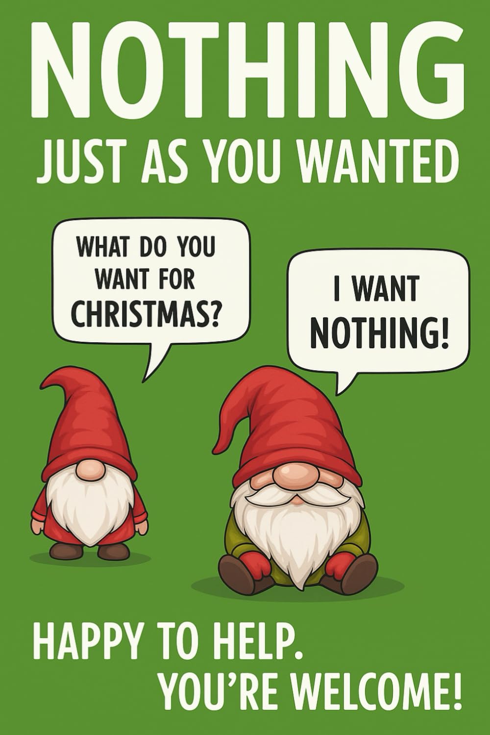 NOTHING – Just As You Wanted! - The Christmas edition: You're welcome