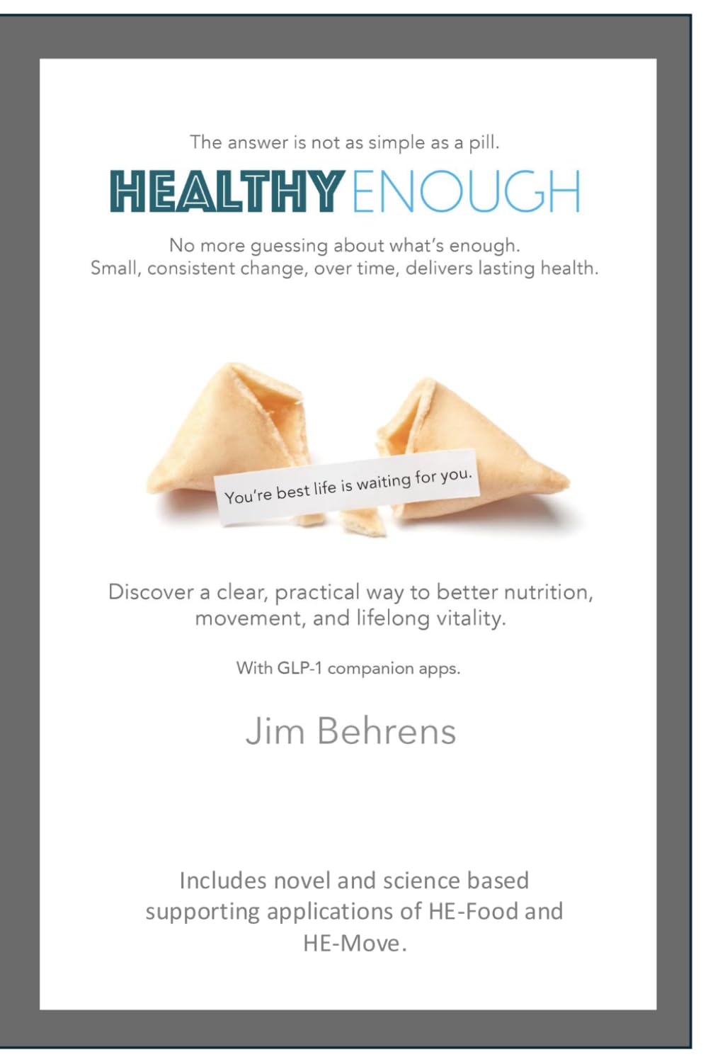 Healthy Enough: Discover a clear, practical way to better nutrition, movement, and lifelong vitality