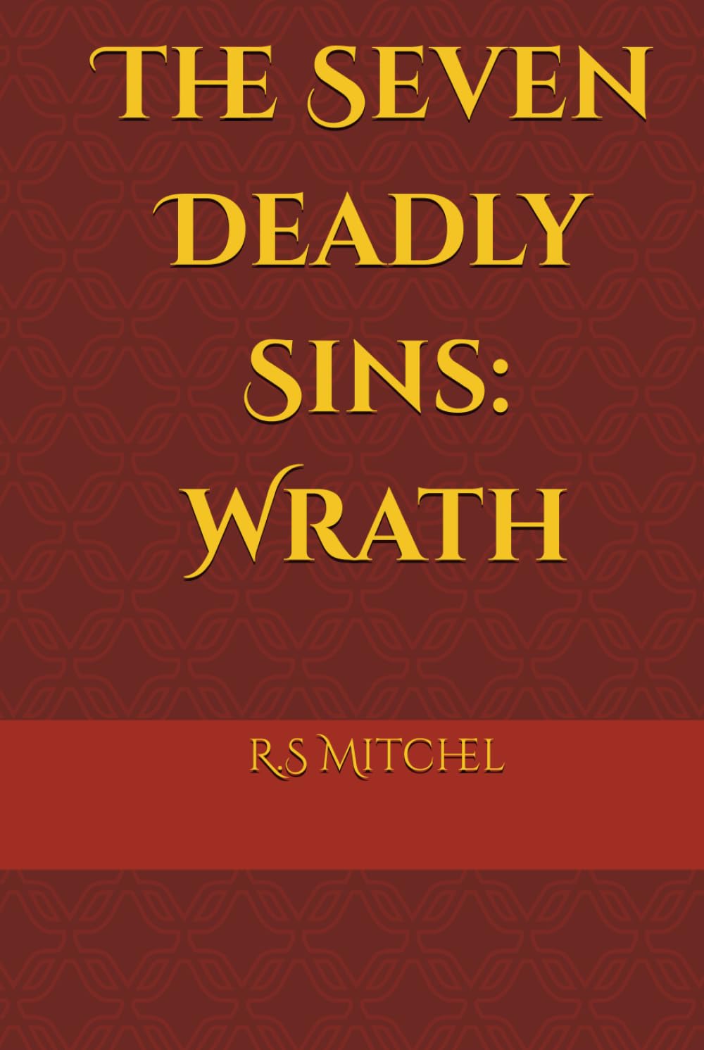 The Seven Deadly Sins: Wrath