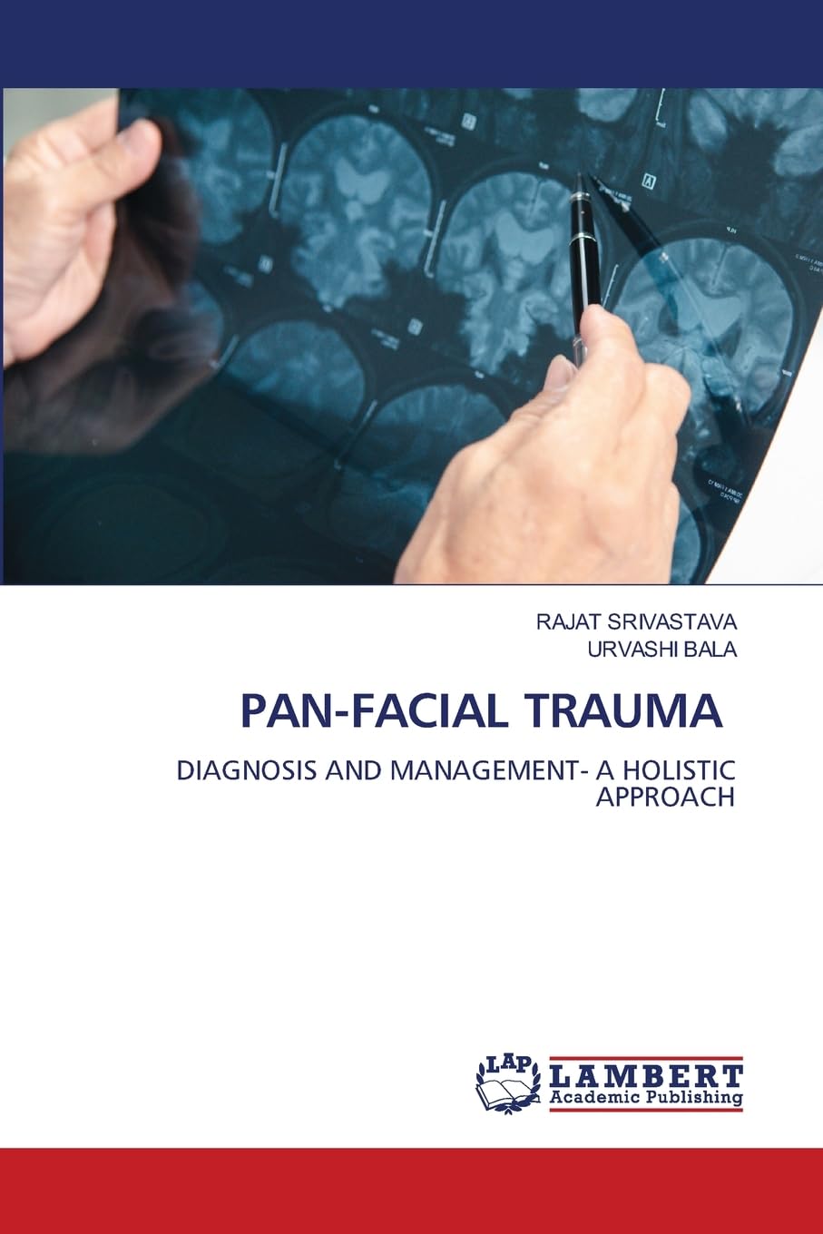 PAN-FACIAL TRAUMA: DIAGNOSIS AND MANAGEMENT- A HOLISTIC APPROACH