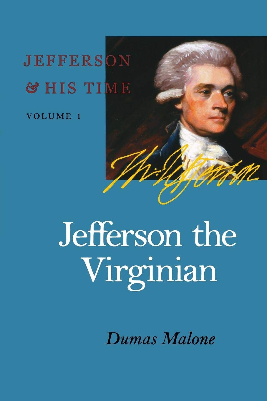 Jefferson the Virginian (Volume 1) (Jefferson And His Time