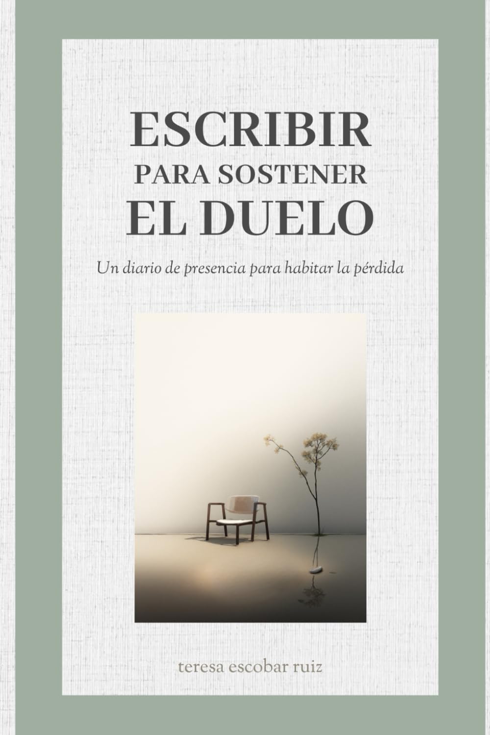 ESCRIBIR PARA SOSTENER EL DUELO: UN DIARIO DE PRESENCIA PARA HABITAR LA PÉRDIDA (DUELO Y PÉRDIDA)