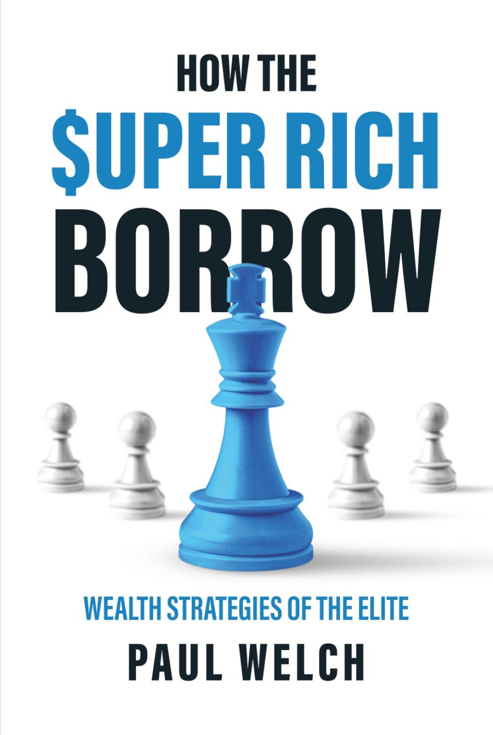 How The Super Rich Borrow: Wealth Strategies of the Elite