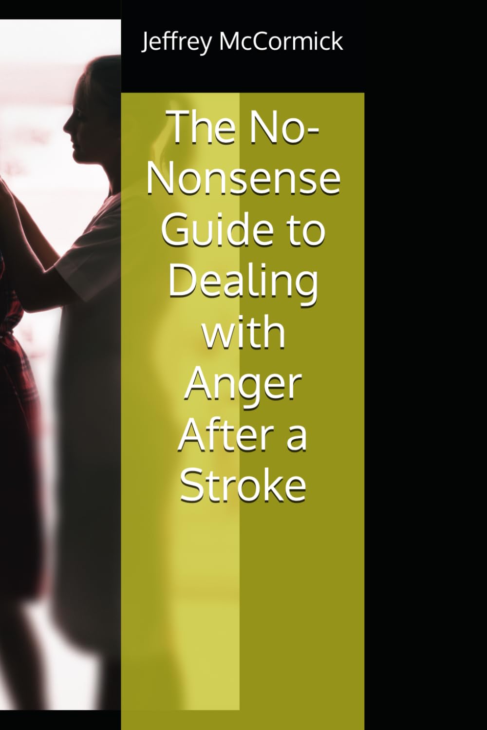 The No-Nonsense Guide to Dealing with Anger After a Stroke