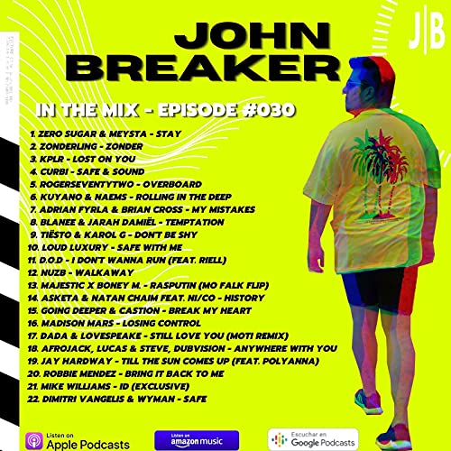 John Breaker In The Mix - Episode #030