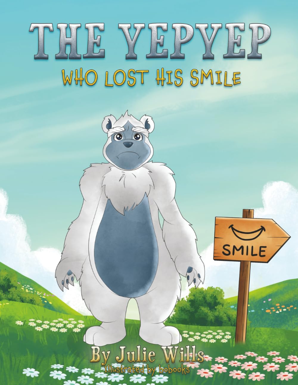 The YepYep Who Lost His Smile: A children's picture book about emotions and happiness: 1