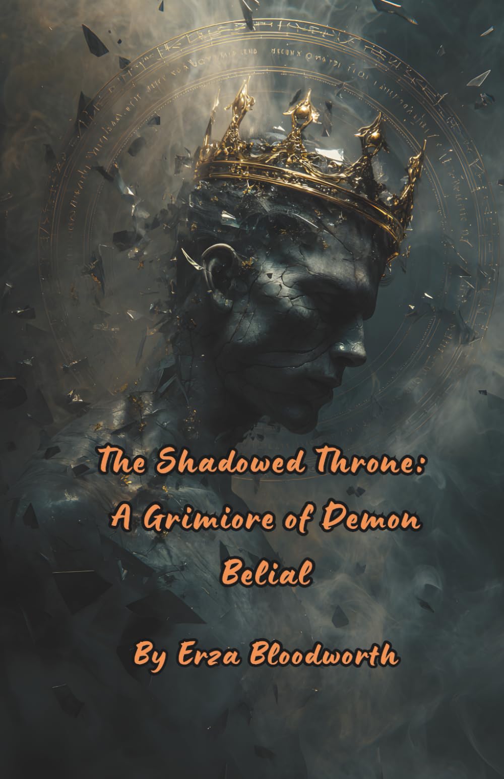 The Shadowed Throne: A Grimiore of Demon Belial: Rituals of Power, Ruin, and Ascension