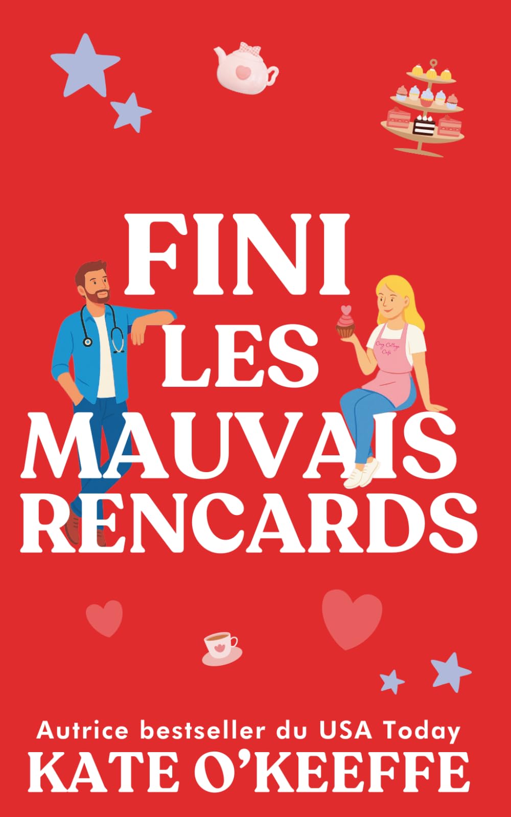 Fini les mauvais rencards: Une comédie romantique: 5 (Pour toujours... ou presque)