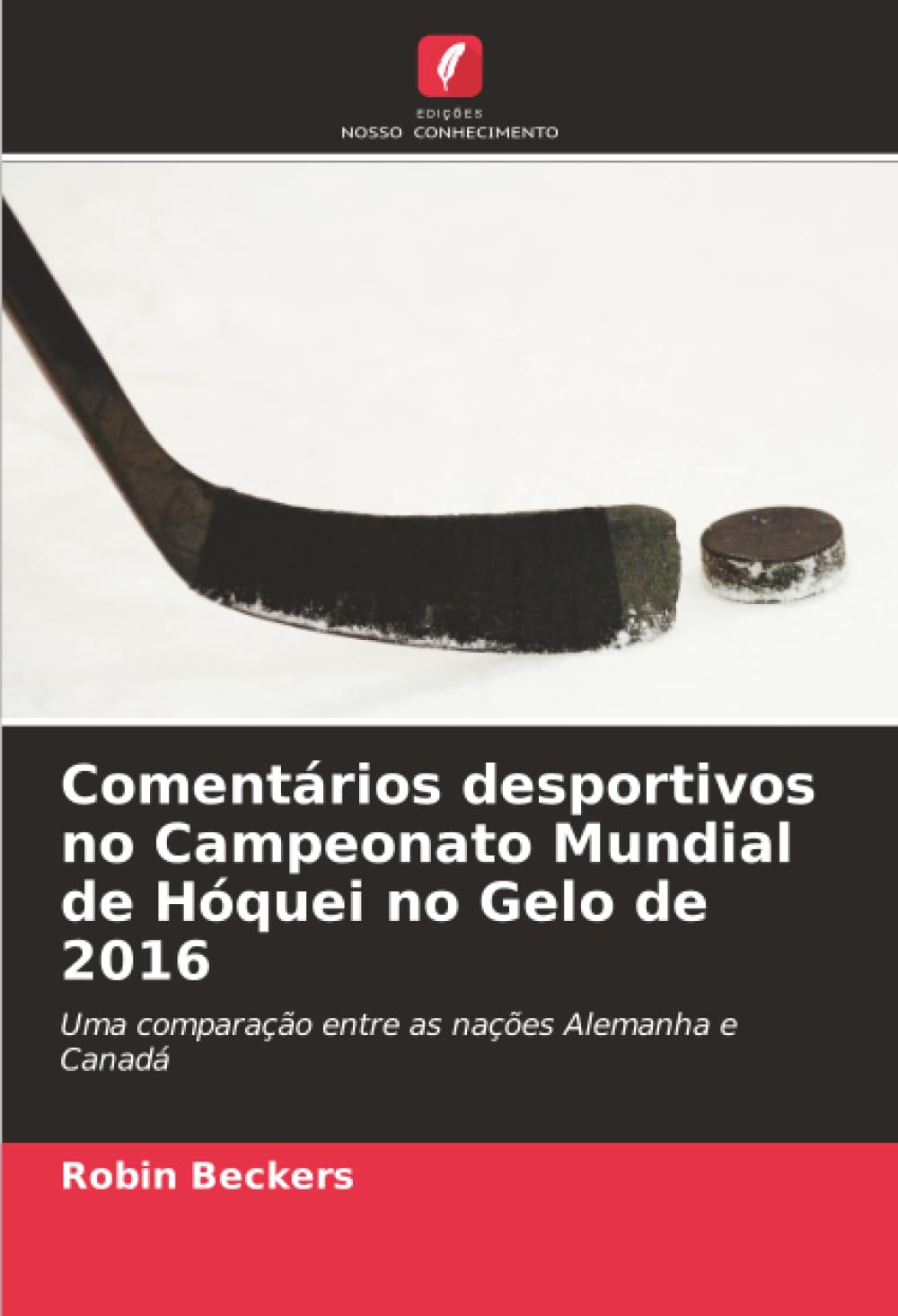 Comentários desportivos no Campeonato Mundial de Hóquei no Gelo de 2016: Uma comparação entre as nações Alemanha e Canadá