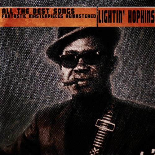 All the Best Songs (Fantastic Masterpieces Remastered) by Lightnin