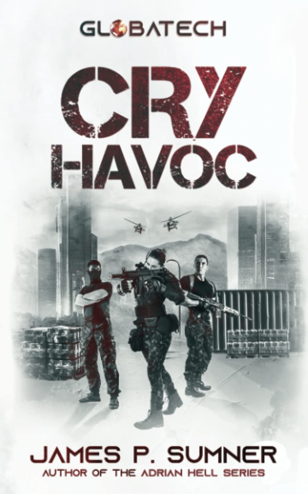 Cry Havoc: A Military Techno-Thriller