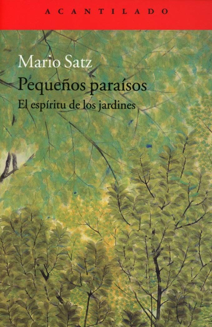 Pequeños paraísos : el espíritu de los jardines