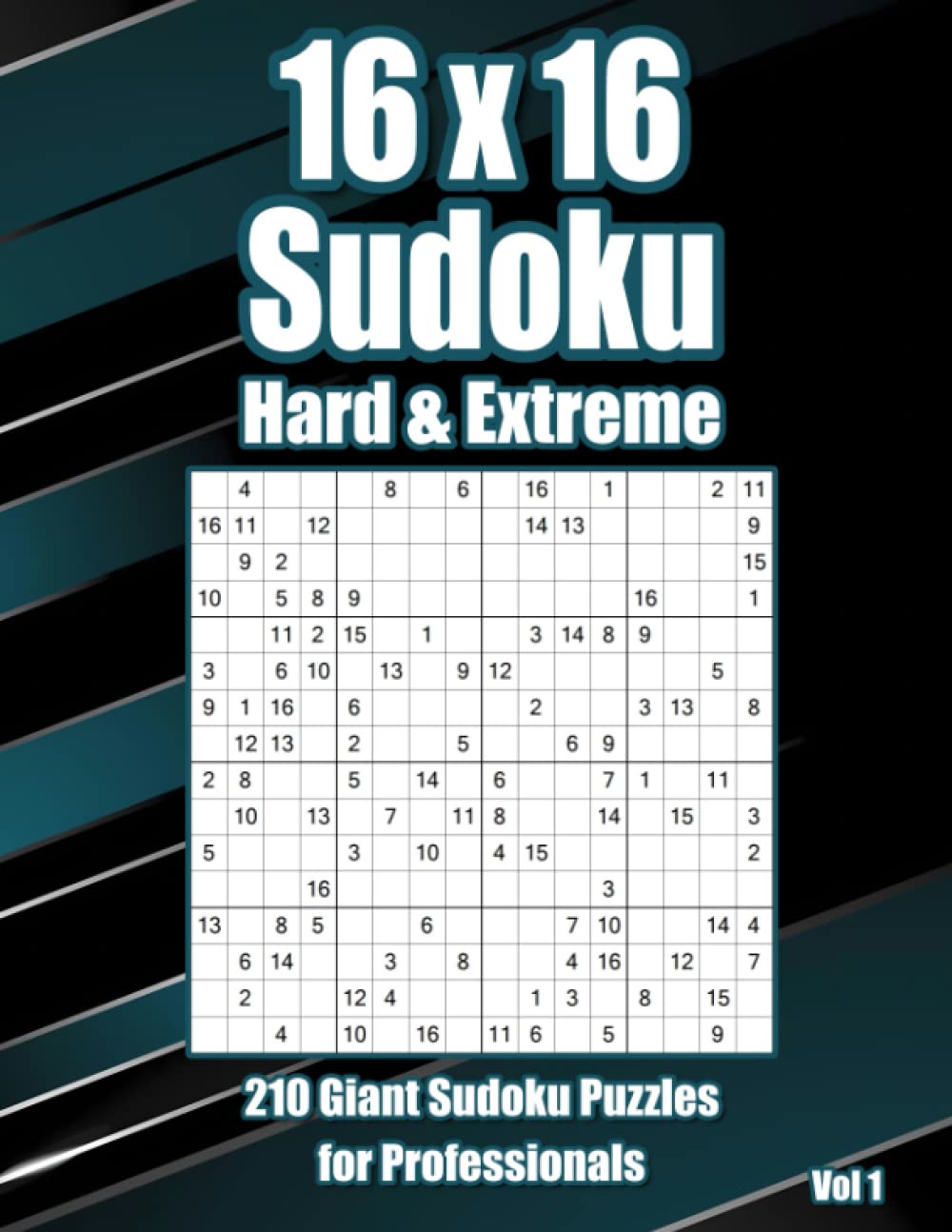 Sudoku Genius: Hard & Extreme 16x16 Sudoku Puzzle Book for Adults