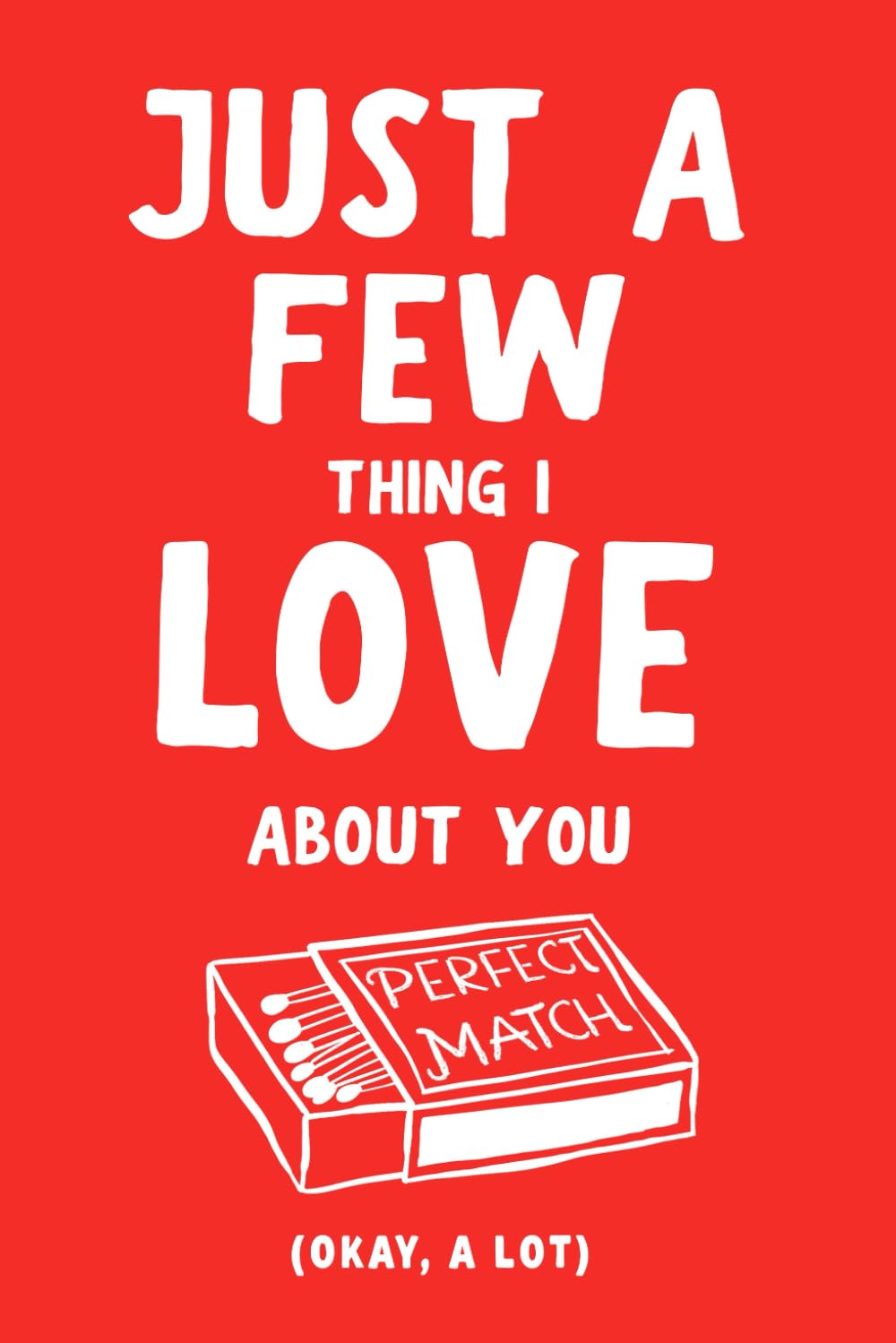 Just a Few Things I Love About You: 33 Lovely Messages to Tell What I Love About You Fill-in-the-Blank Gift Book, Meaningful Anniversary Gifts for