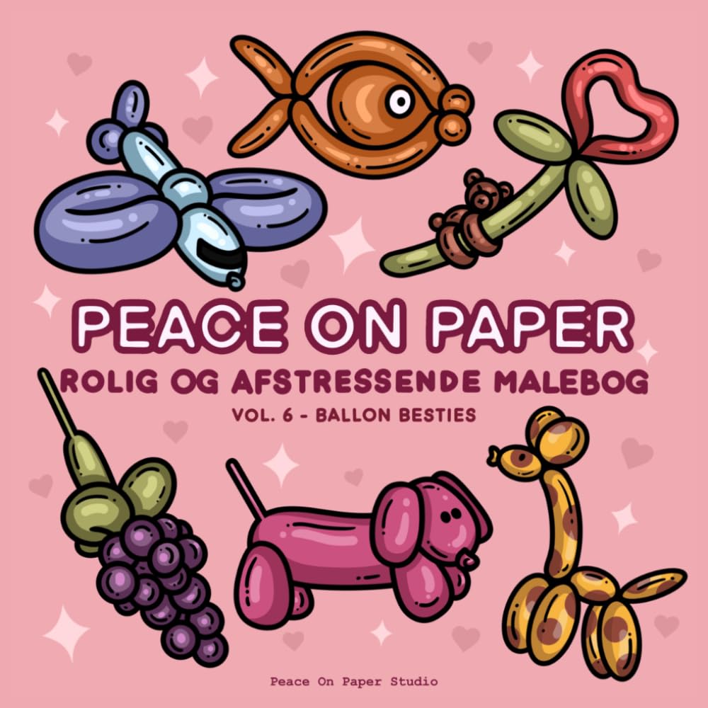 Peace On Paper: Rolig Og Afstressende Ballon Malebog For Voksne Og Teenagere - Volume 6 (Afslappende Malebog) (Relaxing Coloring)