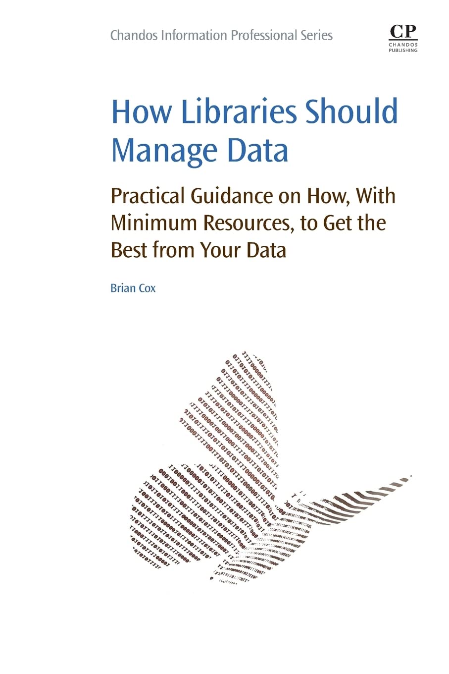 Buy How Libraries Should Manage Data: Practical Guidance on How With Minimum Resources to Get the Best from Your Data — BookShops.in