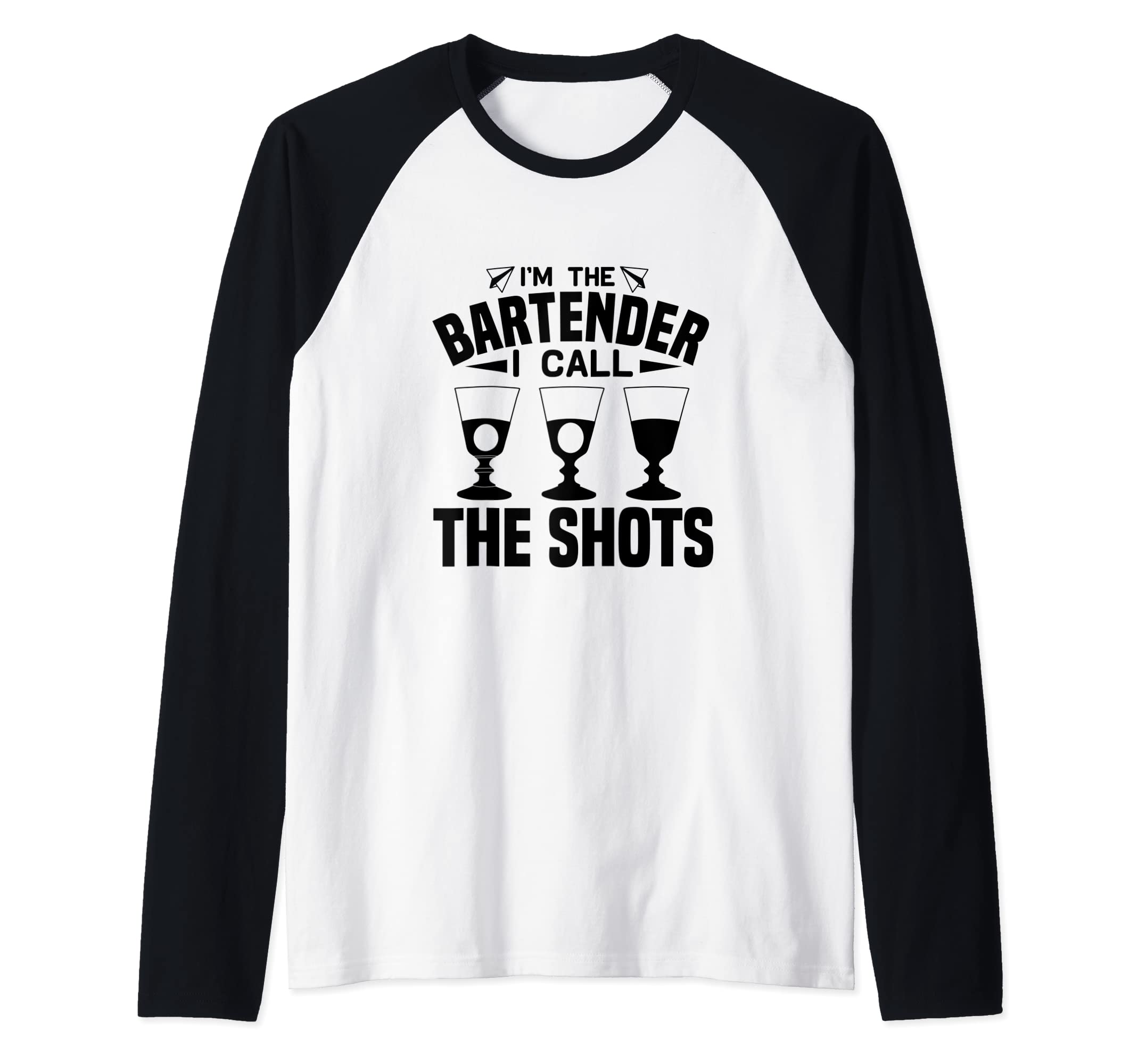 I'm The Bartender I Call The Shots Raglan Baseball Tee