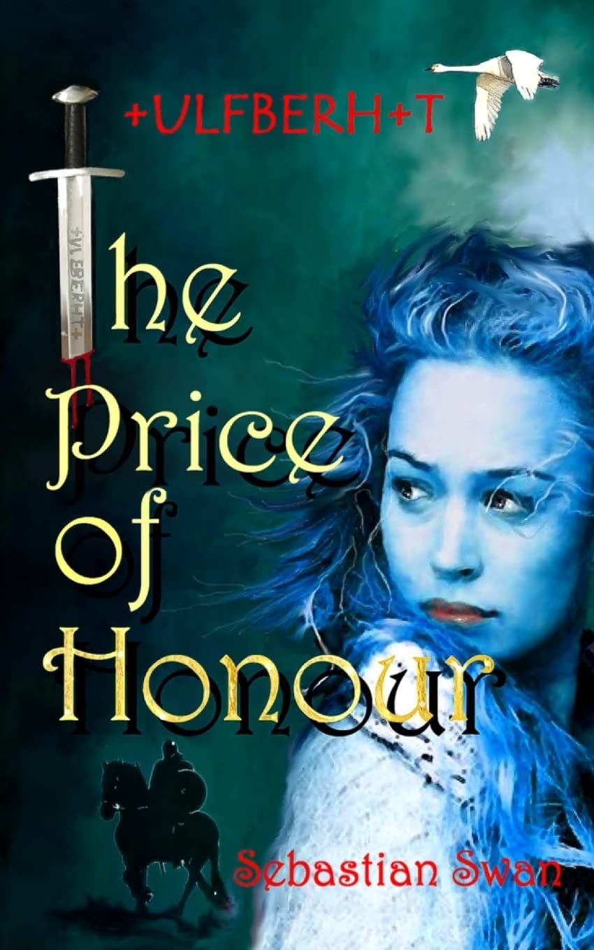 The Price of Honour: Ulfberht: Volume 1
