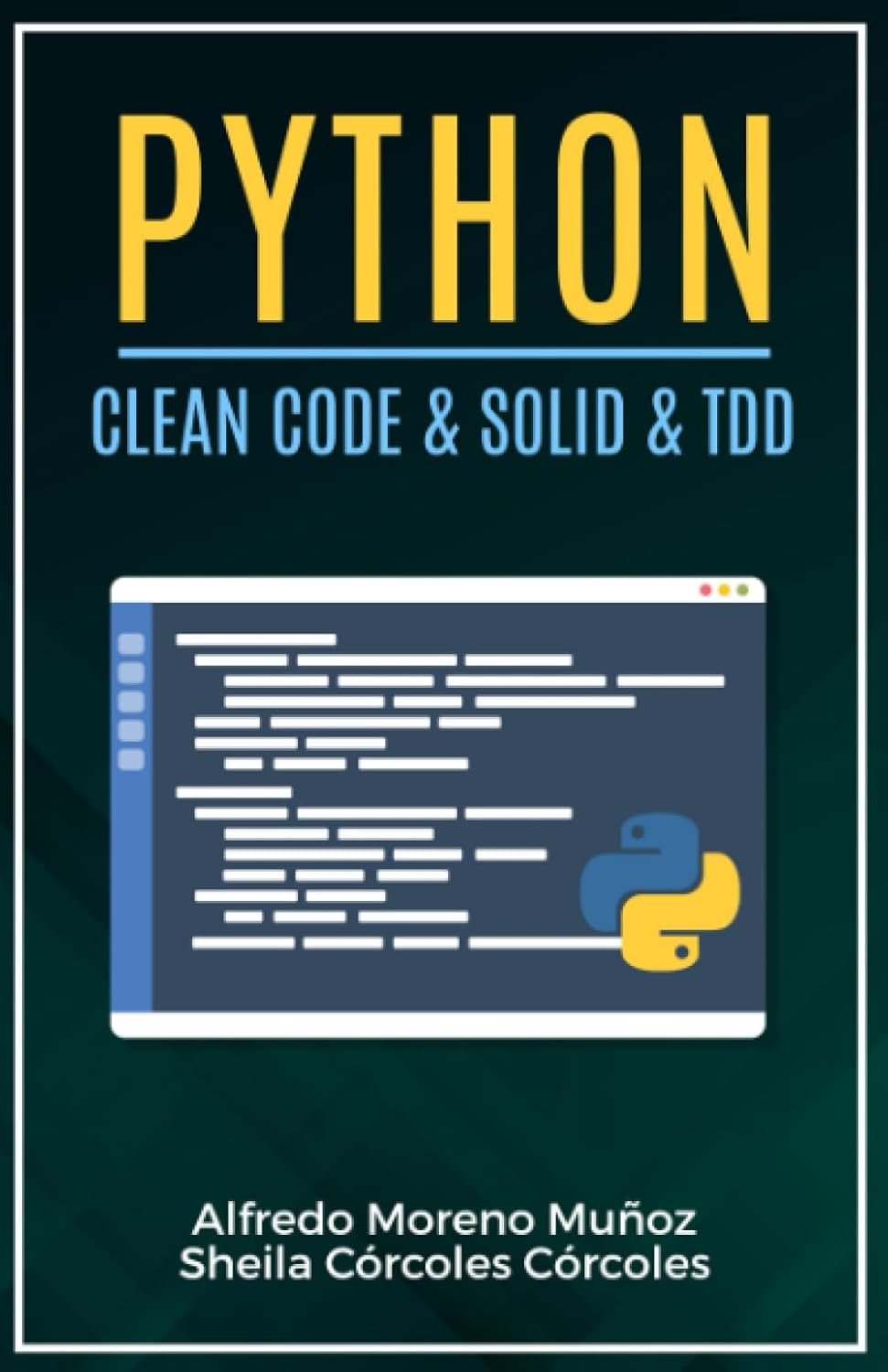 Python. Clean Code & SOLID & TDD (Spanish Edition): Moreno Muñoz ...