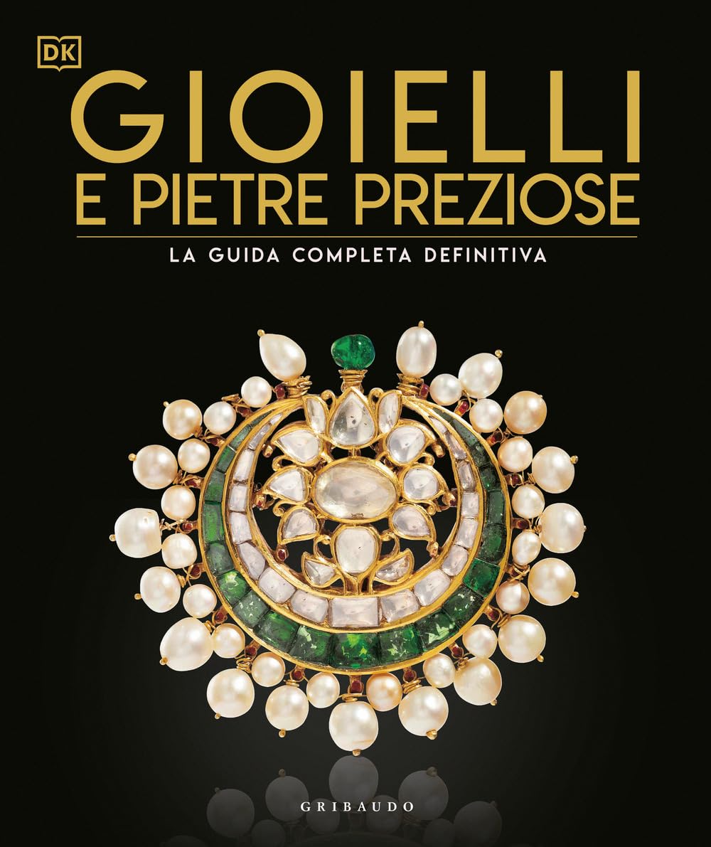 Gioielli E Pietre Preziose. La Guida Completa Definitiva. Ediz. Illustrata - 4